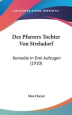 Des Pfarrers Tochter Von Streladorf - Max Dreyer
