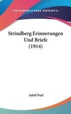 Strindberg Erinnerungen Und Briefe (1914) - Adolf Paul (author)