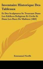 Inventaire Historique Des Tableaux - Emmanuel Neeffs (author)