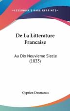 De La Litterature Francaise - Cyprien Desmarais (author)