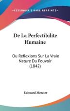 De La Perfectibilite Humaine - Edouard Mercier (author)