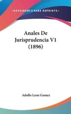 Anales De Jurisprudencia V1 (1896)