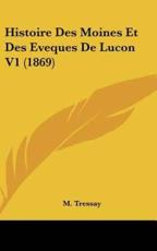 Histoire Des Moines Et Des Eveques De Lucon V1 (1869)