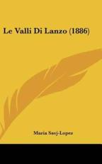 Le Valli Di Lanzo (1886) - Maria Savj-Lopez (author)