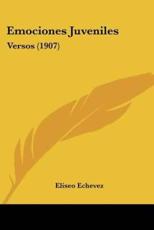 Emociones Juveniles - Eliseo Echevez (author)