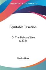 Equitable Taxation - Manley Howe (author)