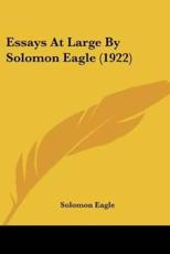 Essays at Large by Solomon Eagle (1922)