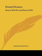 French Pictures - Samuel Gosnell Green