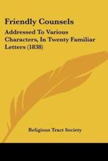 Friendly Counsels - Religious Tract & Book Society (author), Religious Tract Society (author)