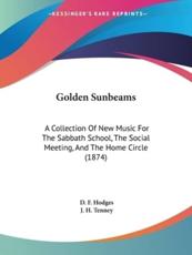 Golden Sunbeams - D F Hodges, J H Tenney