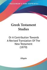 Greek Testament Studies - Aliquis