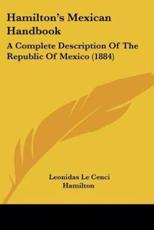 Hamilton's Mexican Handbook - Leonidas Le Cenci Hamilton (author)