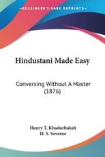Hindustani Made Easy - Henry T Khadurbuksh (author), H S Severne (other)