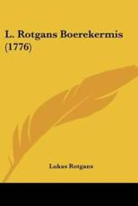 L. Rotgans Boerekermis (1776) - Lukas Rotgans