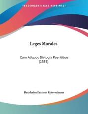 Leges Morales - Desiderius Erasmus Roterodamus (author)