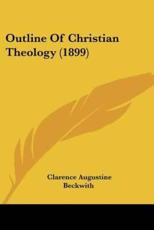 Outline Of Christian Theology (1899)