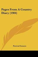 Pages from a Country Diary (1904) - Somers, Percival