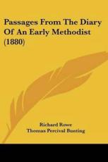 Passages From The Diary Of An Early Methodist (1880) - Dr Richard Rowe (author), Thomas Percival Bunting (foreword)