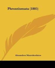 Phrontismata (1805) - Alexandros Maurokordatos