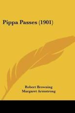 Pippa Passes (1901) - Robert Browning (author), Margaret Armstrong (illustrator)