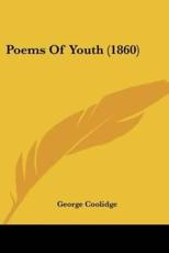 Poems Of Youth (1860) - George Coolidge (author)