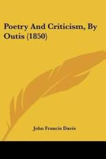 Poetry and Criticism, by Outis (1850) - John Francis Davis (author)