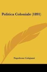 Politica Coloniale (1891) - Napoleone Colajanni (author)