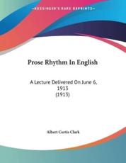 Prose Rhythm In English - Albert Curtis Clark (author)