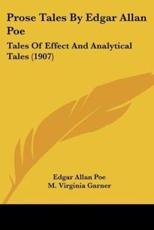 Prose Tales By Edgar Allan Poe - Edgar Allan Poe (author), M Virginia Garner (editor)