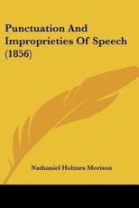 Punctuation And Improprieties Of Speech (1856) - Nathaniel Holmes Morison (author)