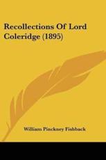 Recollections Of Lord Coleridge (1895) - William Pinckney Fishback (author)