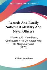 Records And Family Notices Of Military And Naval Officers - William Sheardown