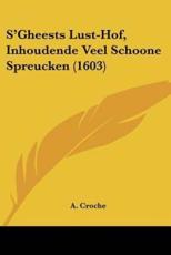 S'Gheests Lust-Hof, Inhoudende Veel Schoone Spreucken (1603) - A Croche