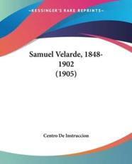 Samuel Velarde, 1848-1902 (1905)