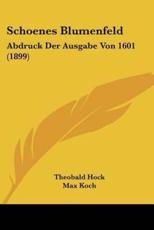 Schoenes Blumenfeld - Theobald Hock (author), Max Koch (editor)