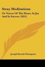 Stray Meditations - Joseph Parrish Thompson (author)