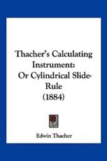 Thacher's Calculating Instrument - Edwin Thacher