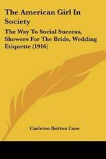 The American Girl In Society - Carleton Britton Case (editor)