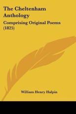 The Cheltenham Anthology - William Henry Halpin (editor)
