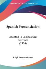 Spanish Pronunciation - Ralph Emerson Bassett (author)