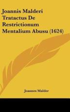 Joannis Malderi Tratactus De Restrictionum Mentalium Abusu (1624) - Joannes Malder (author)