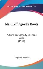 Mrs. Leffingwell's Boots - Augustus Thomas (author)