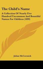 The Child's Name - Julian McCormick (author)
