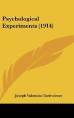 Psychological Experiments (1914) - Joseph Valentine Breitwieser (author)