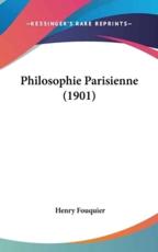 Philosophie Parisienne (1901) - Henry Fouquier (author)