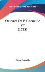 Oeuvres De P. Corneille V7 (1758) - Pierre Corneille