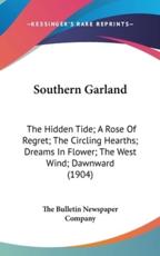 Southern Garland - The Bulletin Newspaper Company (author)