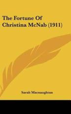 The Fortune of Christina McNab (1911) - Sarah Macnaughtan (author)