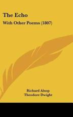 The Echo - Richard Alsop (author), Theodore Dwight (author)