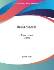 Russia As She Is - John S Storr (author)